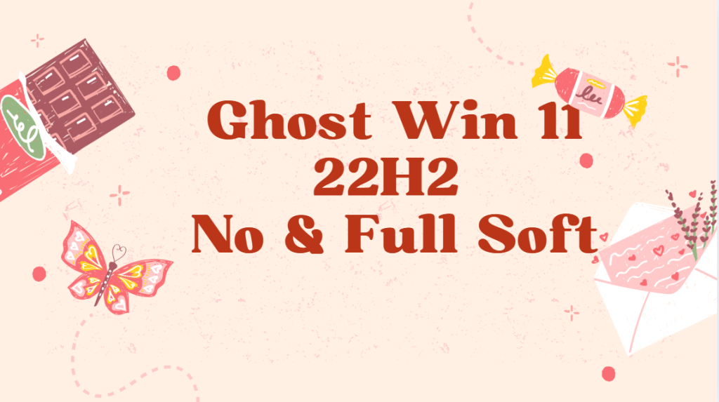 Những điểm mới của bản cập nhật Ghost Win 11 22H2 Tháng 5